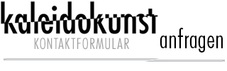 Kaleidokunst anfragen